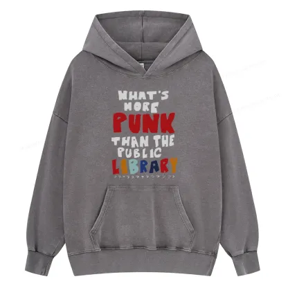 Pagewings What's More Punk Than The Public Library Unisex Washed Hoodie
