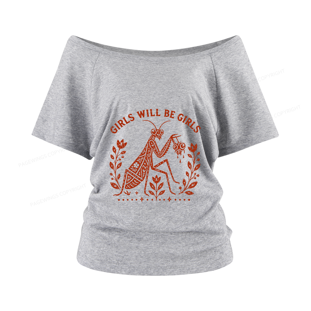 Pagewing Girls Will Be Girls Women Off Shoulder T-shirts