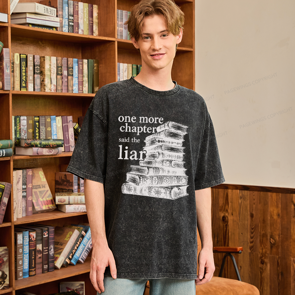 Pagewings  One More Chapter Said The Liar Unisex Washed T-shirt