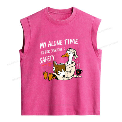 Pagewing My Alone Time Is For Everyone's Safety Women's Washed Tank Top