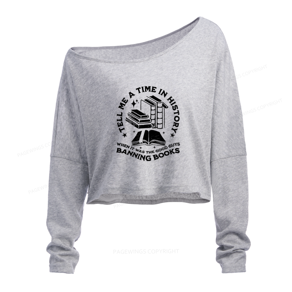 Pagewings When It Was Good Guys Banning Books Slouchy Long Sleeve Off Shoulder T-shirt