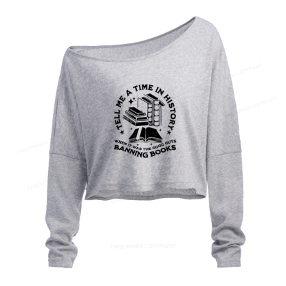 Pagewings When It Was Good Guys Banning Books Slouchy Long Sleeve Off Shoulder T-shirt