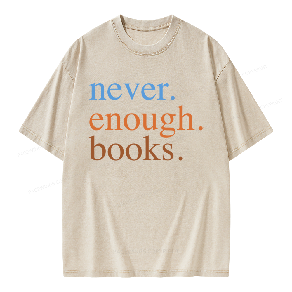 Pagewings Never Enough Books Unisex Washed T-shirt