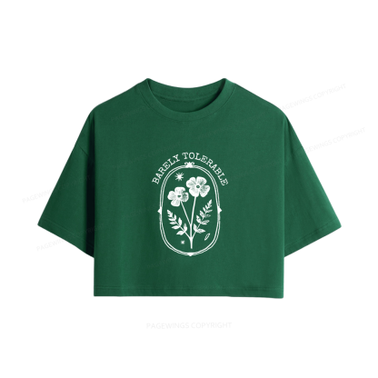 Pagewings Barely Tolerable Women Crop Tops