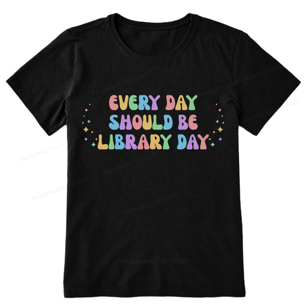 Pagewing Every Day Should Be Library Day Unisex Classic T-shirt