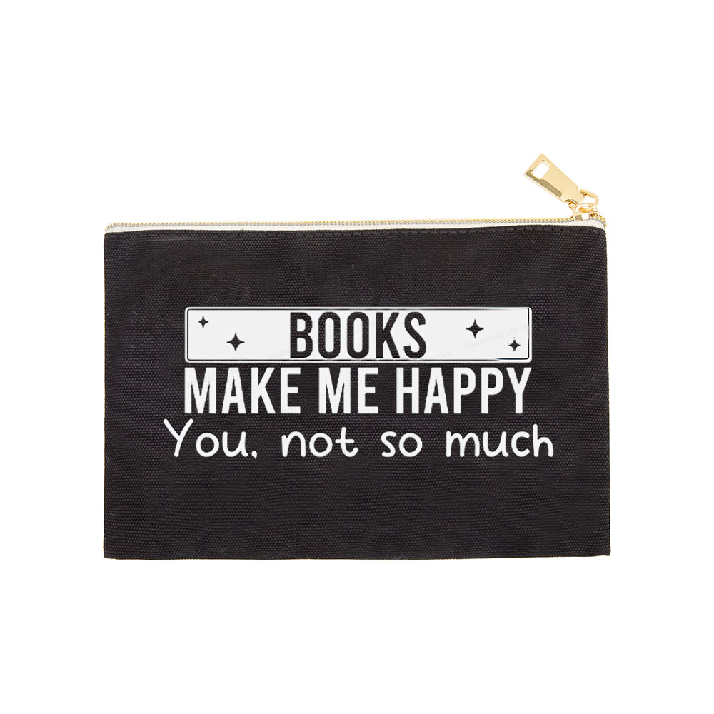 Pagewings Books Make Me Happy You Not So Much Pouch