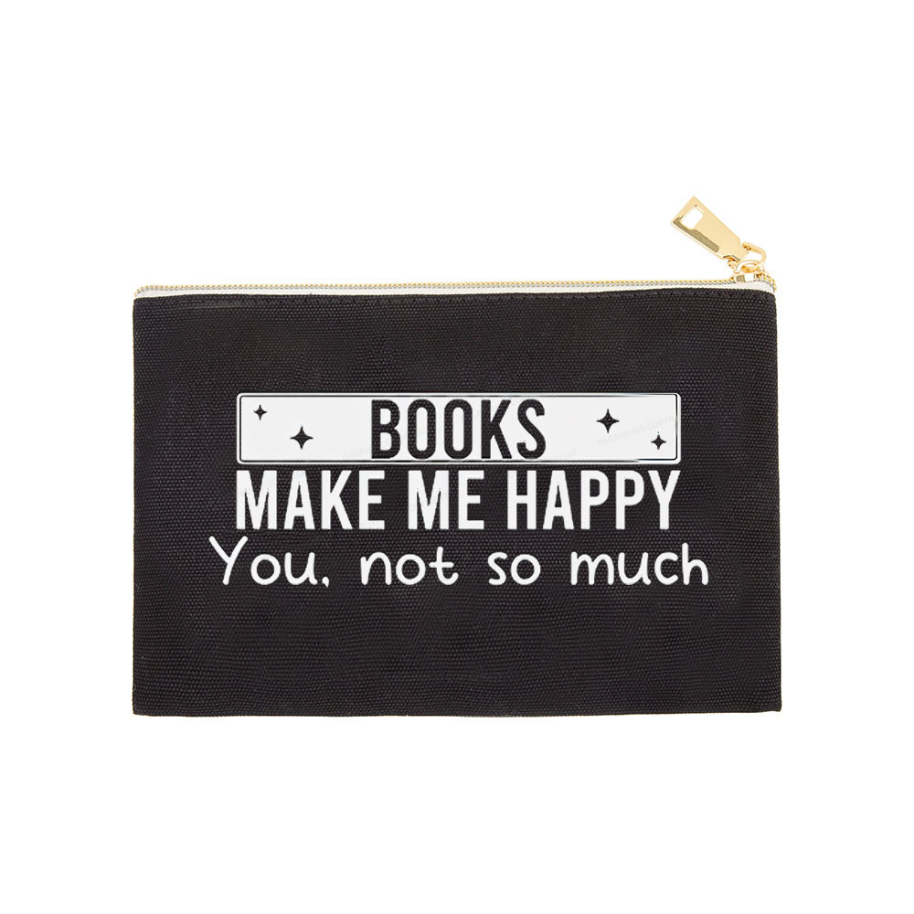 Pagewings Books Make Me Happy You Not So Much Pouch