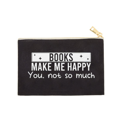 Pagewings Books Make Me Happy You Not So Much Pouch