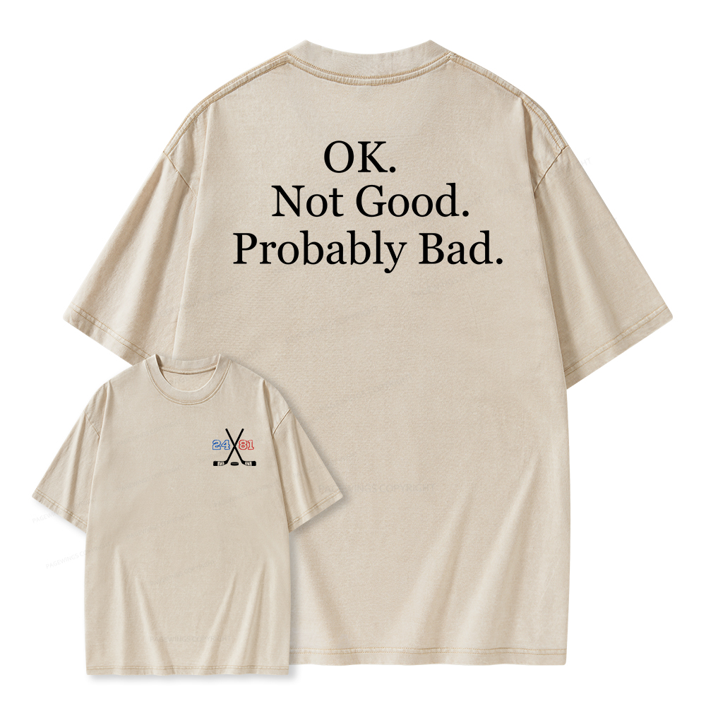 Pagewings Ok Not Good Probably Bad Unisex Washed T-shirt