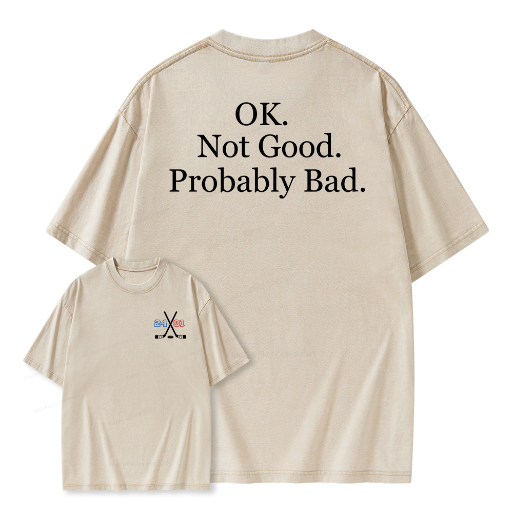 Pagewings Ok Not Good Probably Bad Unisex Washed T-shirt