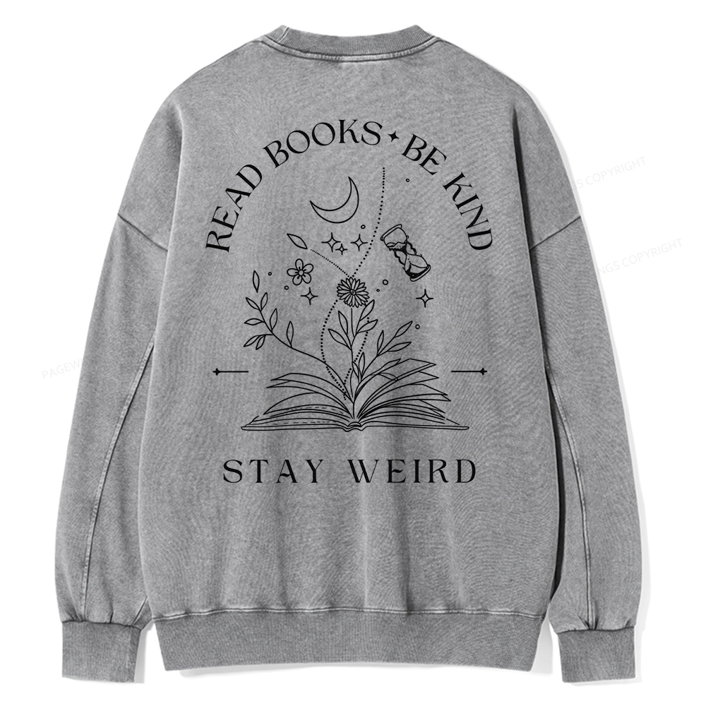 Pagewings Comfort Colors Read Books Be Kind Stay Weird Unisex Washed Sweatshirt