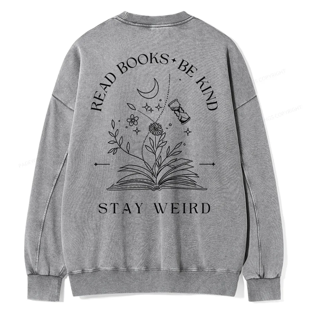 Pagewings Comfort Colors Read Books Be Kind Stay Weird Unisex Washed Sweatshirt