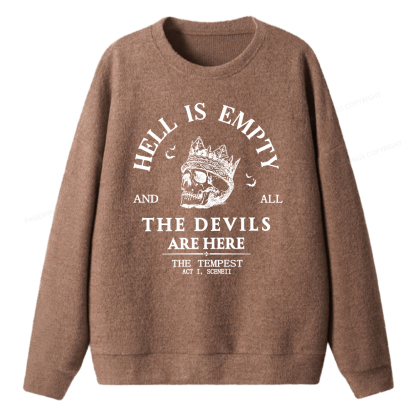 Pagewings Hell Is Empty And All The Devils Are Here Unisex Knit Sweatshirt