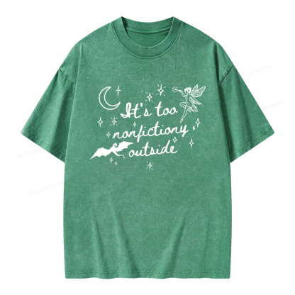 Pagewings It's Too Nonfictiony Outside Unisex Washed T-shirt