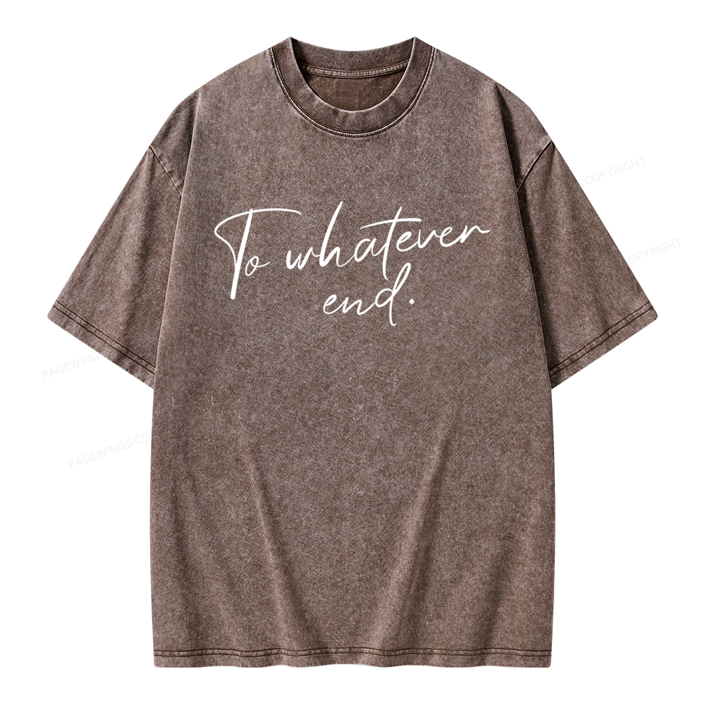 Pagewings To Whatever End Unisex Washed T-shirt