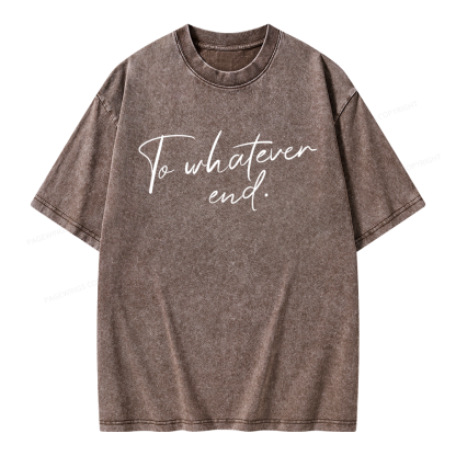 Pagewings To Whatever End Unisex Washed T-shirt