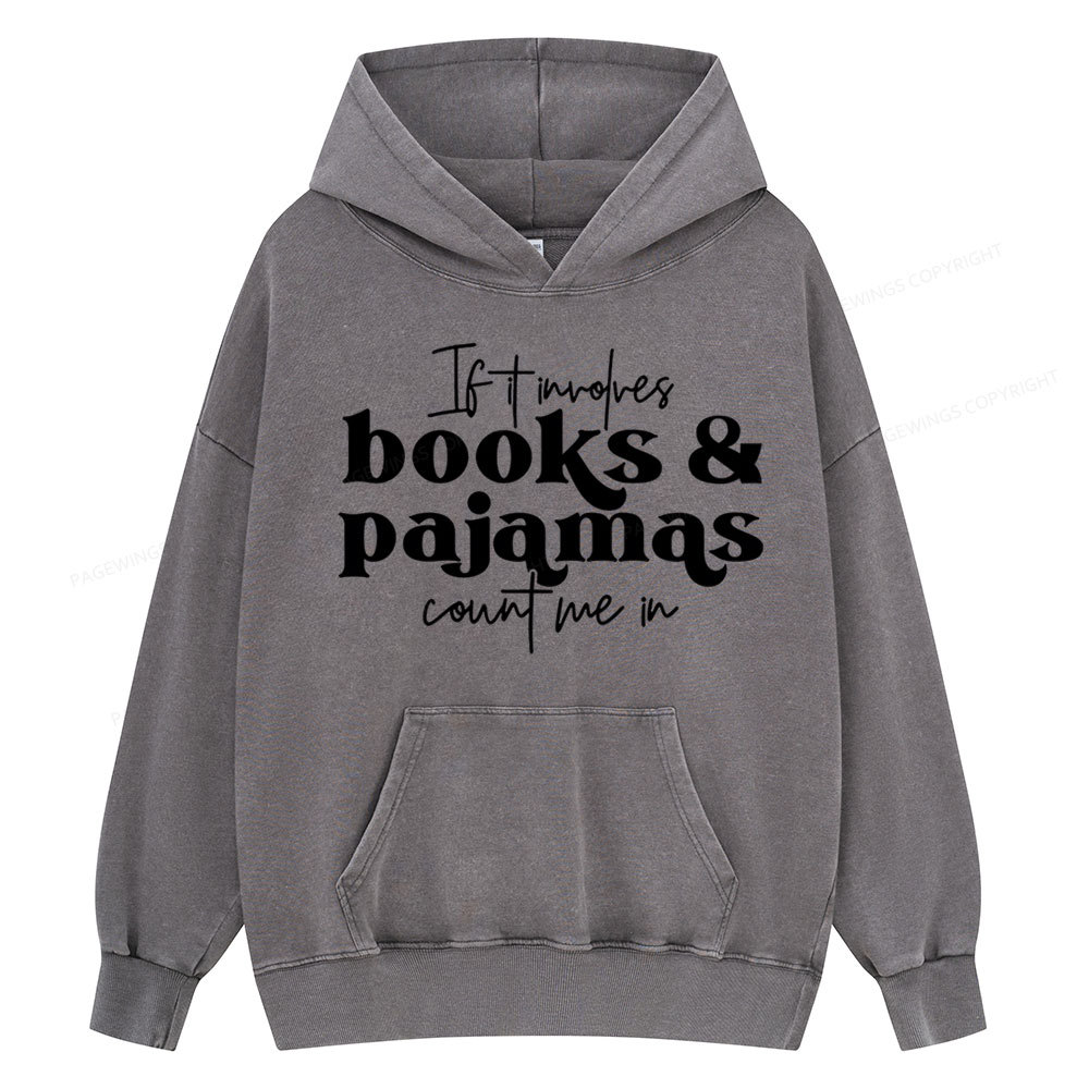 Pagewings Involves Books And Pajamas Count Me Unisex Washed Hoodie