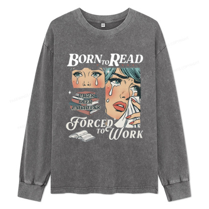Pagewings  Born To Read Bookish Unisex Washed Long Sleeve T-shirt