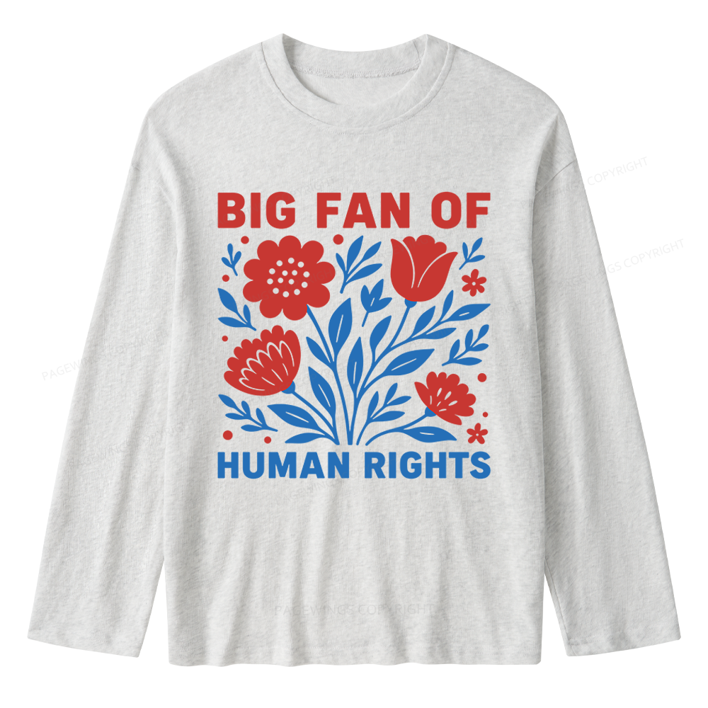 Pagewings Big Fan Of Human Rights Unisex Lightweight Long Sleeve T-Shirt