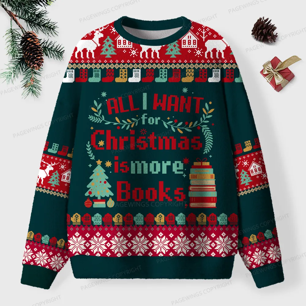 Pagewings All I Want For Christmas Is More Books Unisex Ugly Knit Sweatshirt