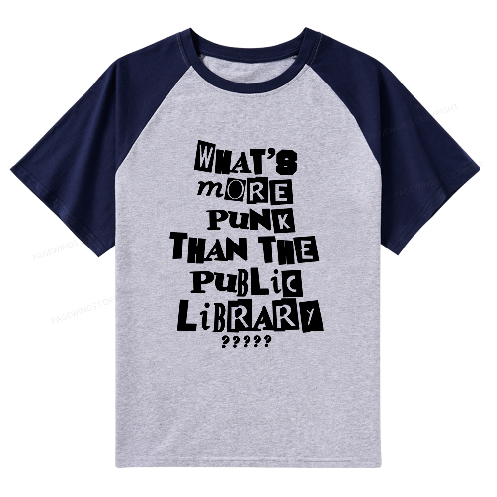 Pagewings What’s More Punk Than The Library Raglan T-shirt