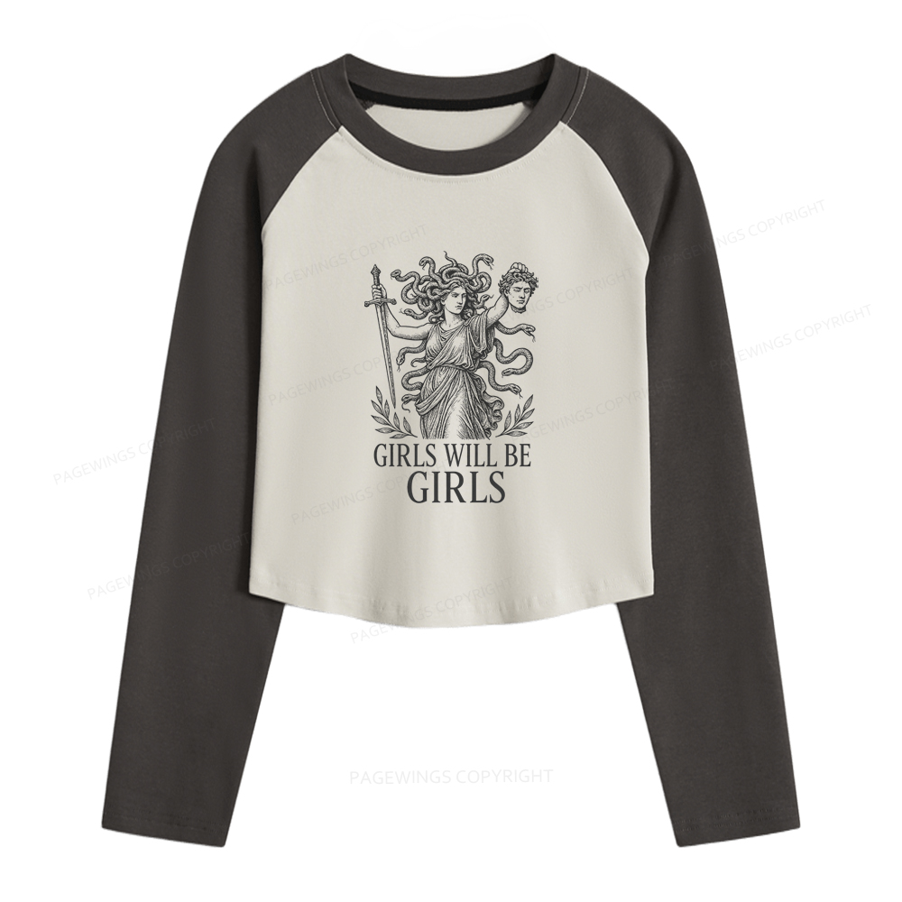 Pagewings Girls Will Be Girls Women Long Sleeve Crop Raglan T-shirt