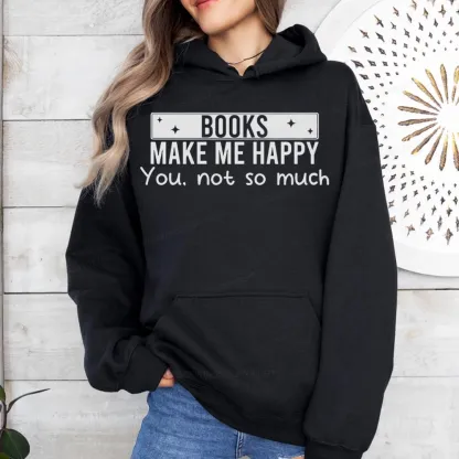 Pagewings Books Make Me Happy You Not So Much Unisex Classic Hoodie