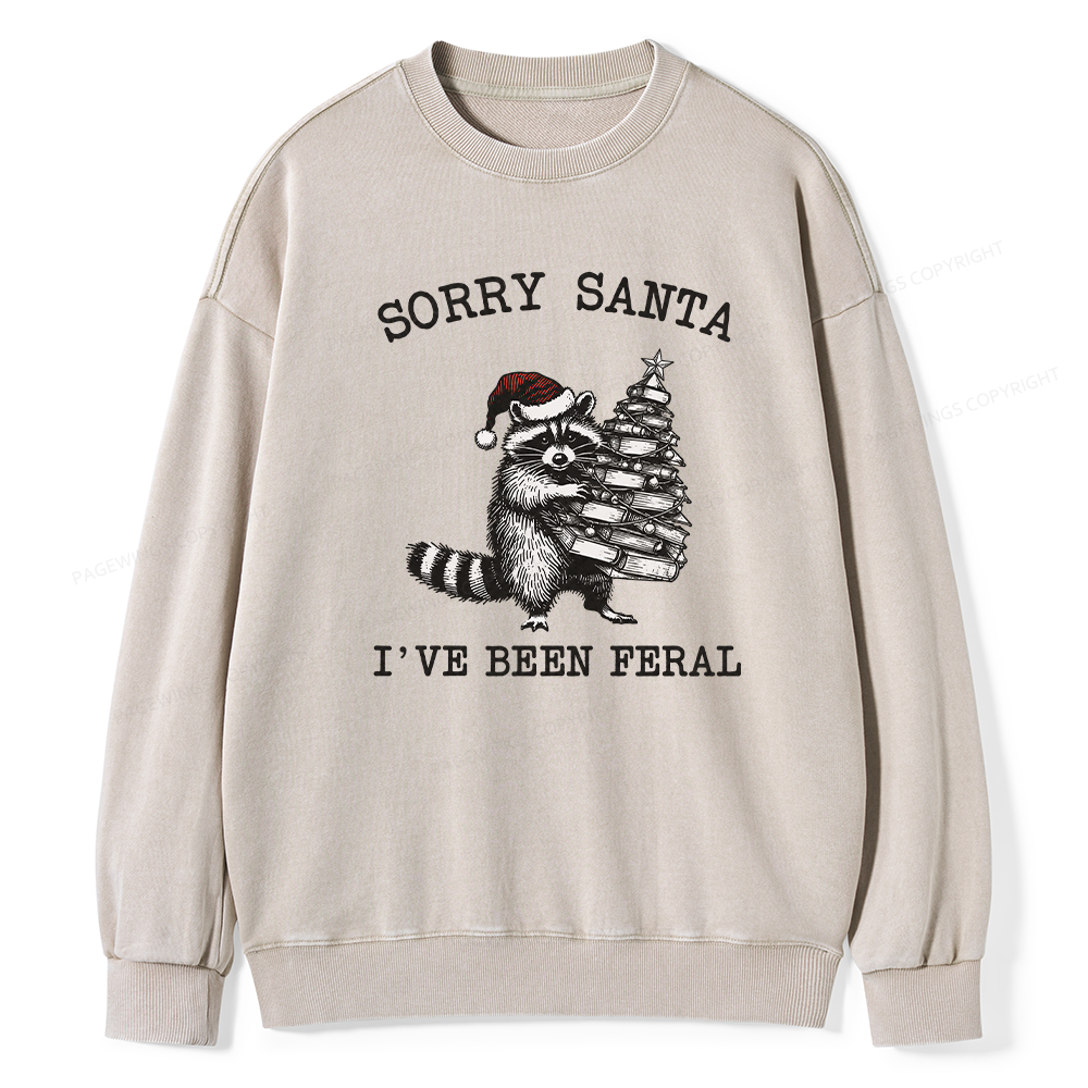 Pagewings Sorry Santa I've Been Feral Unisex Washed Sweatshirt
