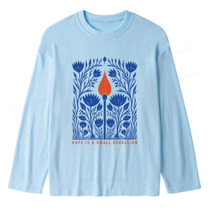 Pagewings Hope Is A Small Rebellion Unisex Lightweight Long Sleeve T-Shirt