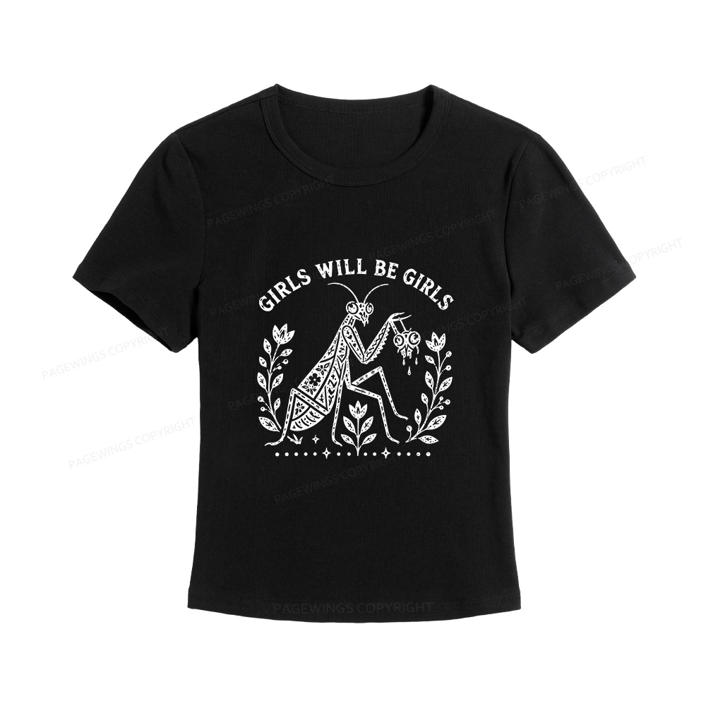 Pagewing Girls Will Be Girls Women's Baby Tee