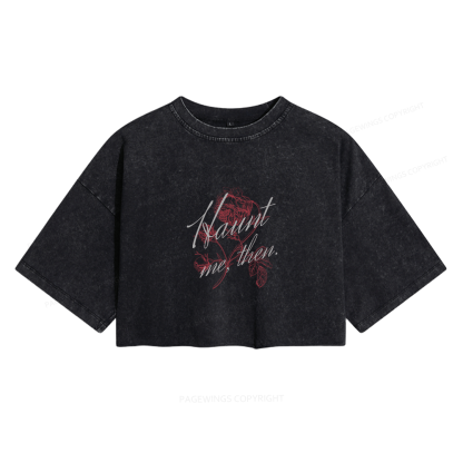 Pagewings Haunt Me Women's Washed Cropped T-shirt