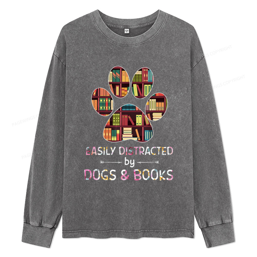 Pagewings Easily Distracted By Dogs And Books Unisex Washed Long Sleev
