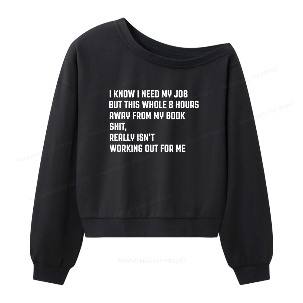 Pagewings 8 Hours Away From My Books Women Off Shoulder Sweatshirt