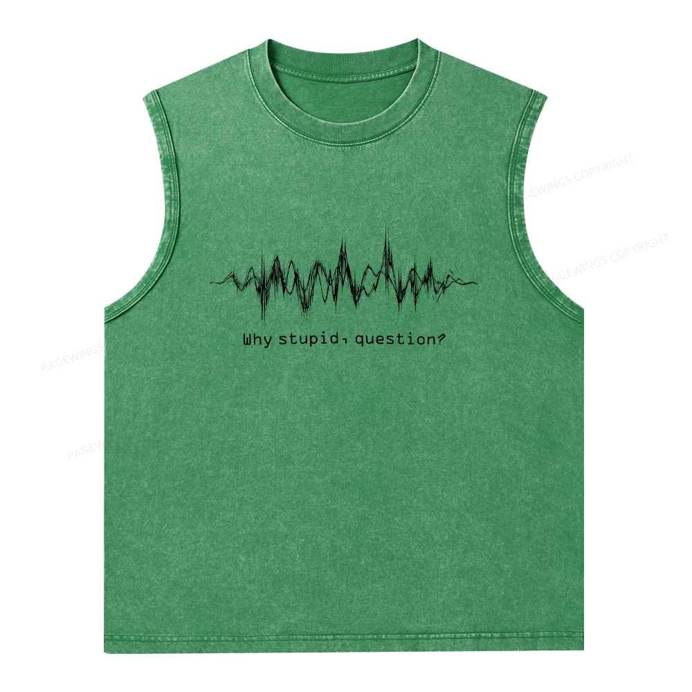 Pagewings Why Stupid Question Unisex Washed Tank Top
