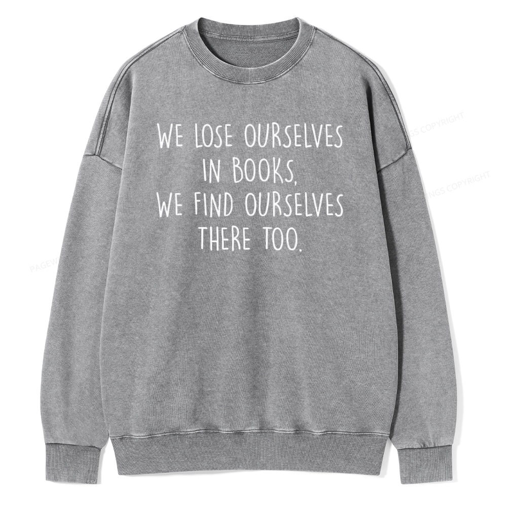 Pagewings Lose Ourselves In Books Unisex Washed Sweatshirt