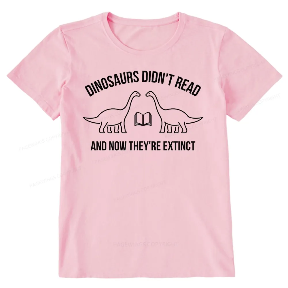 Pagewings Dinosaurs Didn't Read  Unisex Classic T-shirt