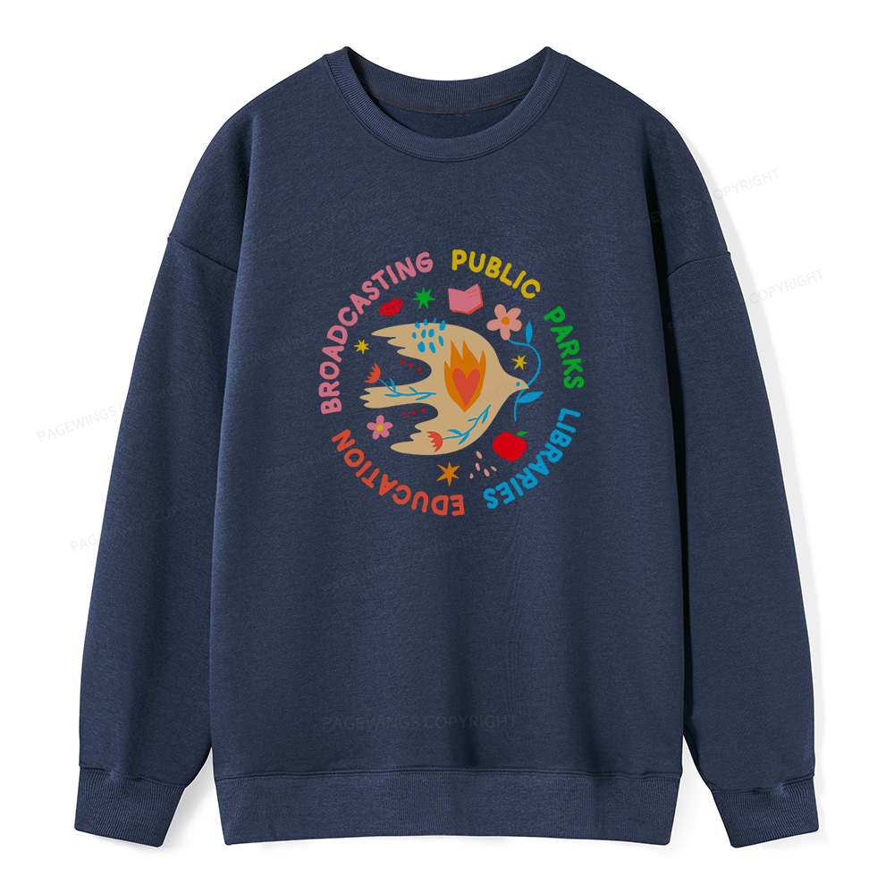 Pagewings Public Parks Libraries Education Broadcasting Unisex Classic Sweatshirt