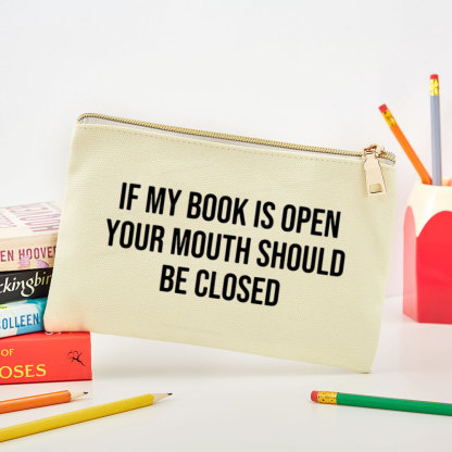 Pagewings Your Mouth Should Be Closed Pouch