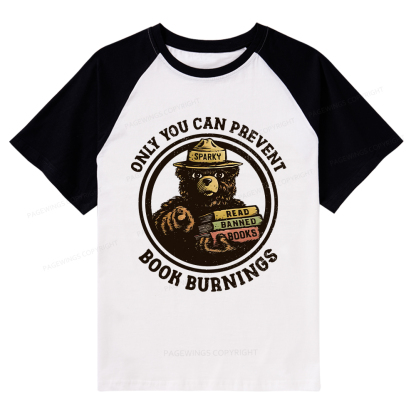 Pagewings Only You Can Prevent Book Burnings Raglan T-shirt