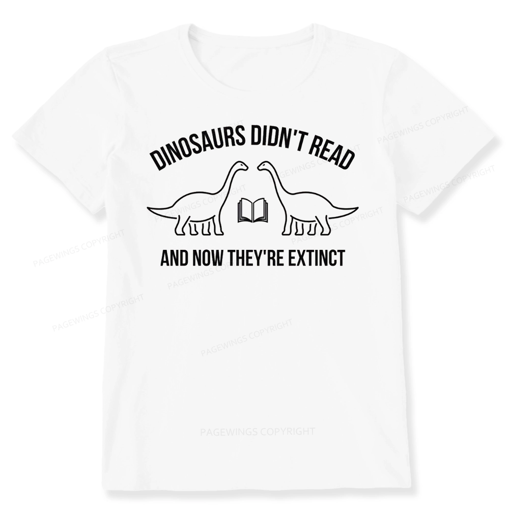 Pagewings Dinosaurs Didn't Read  Unisex Classic T-shirt