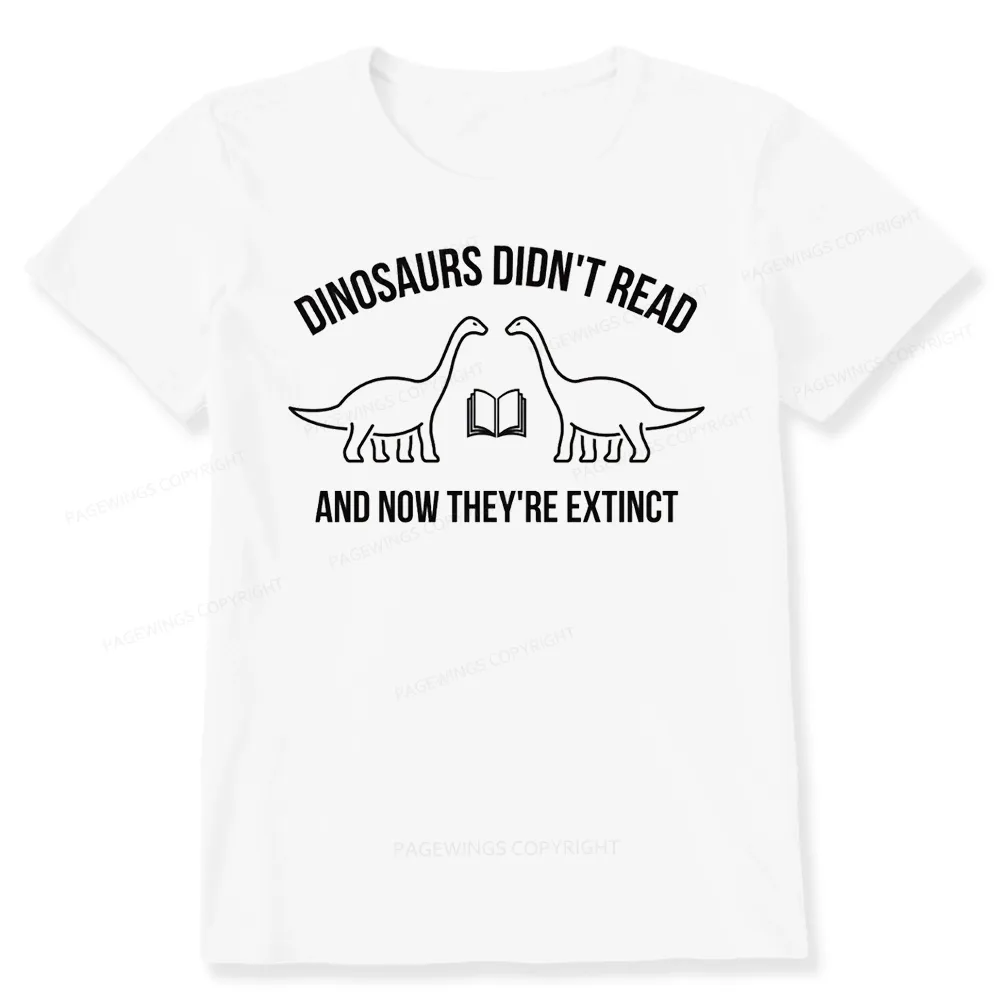 Pagewings Dinosaurs Didn't Read  Unisex Classic T-shirt