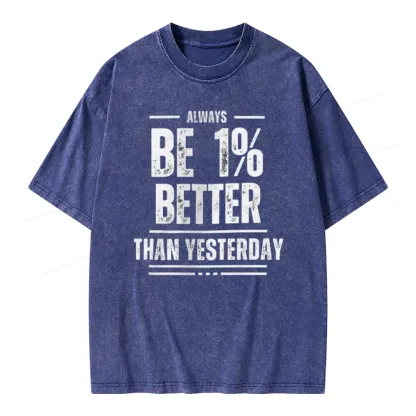 Pagewings Always Be 1% Better than Yesterday Unisex Washed T-shirt