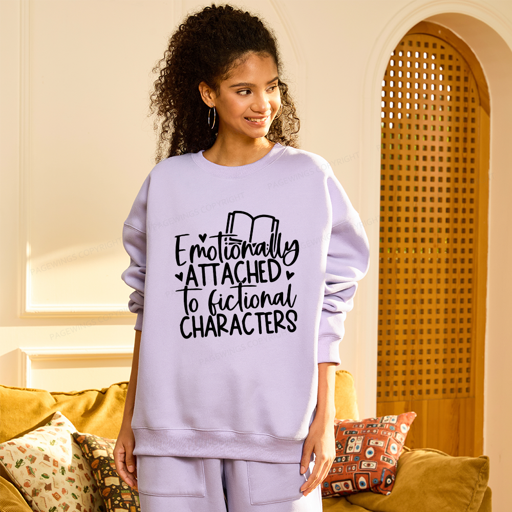 Pagewings Emotionally Attached To Fictional Characters Unisex Fleece Sweatshirt Set 
