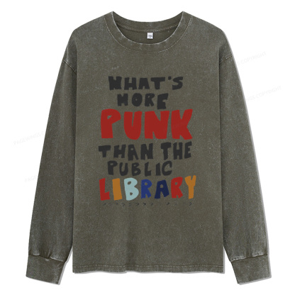 Pagewings What's More Punk Than The Public Library Unisex Washed Long Sleeve T-shirt