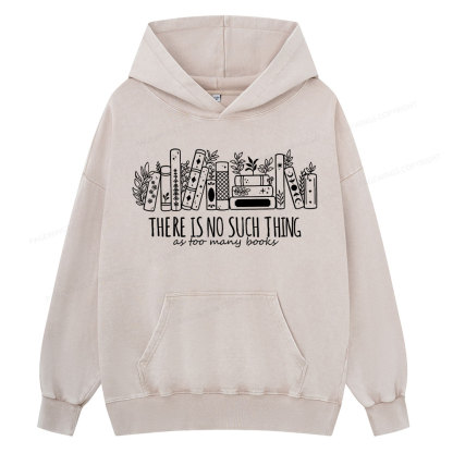 Pagewings There Is No Such Thing, Ay Too Many Books Unisex Washed Hoodie