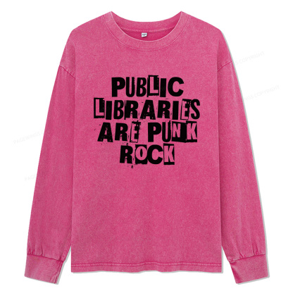 Pagewings Public Libraries Are Punk Rock Unisex Washed Long Sleeve T-shirt
