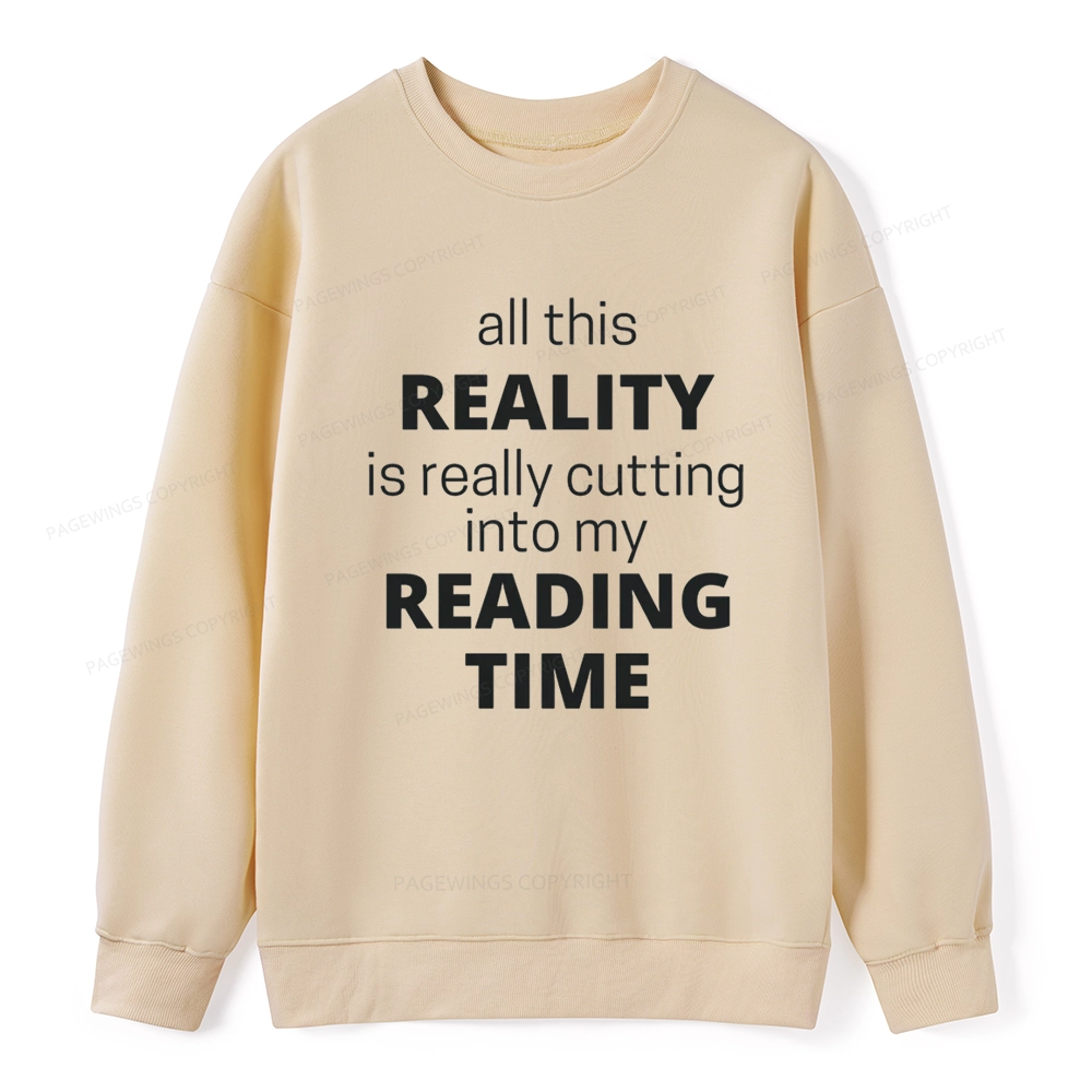 Pagewings All This Reality Is Really Cutting Into My Reading Time Unisex Classic Sweatshirt