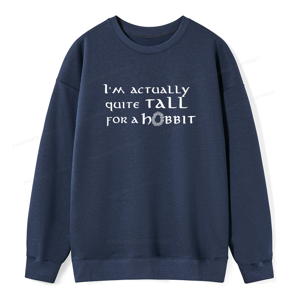 Pagewings I'm Actually Quite Tall Unisex Classic Sweatshirt
