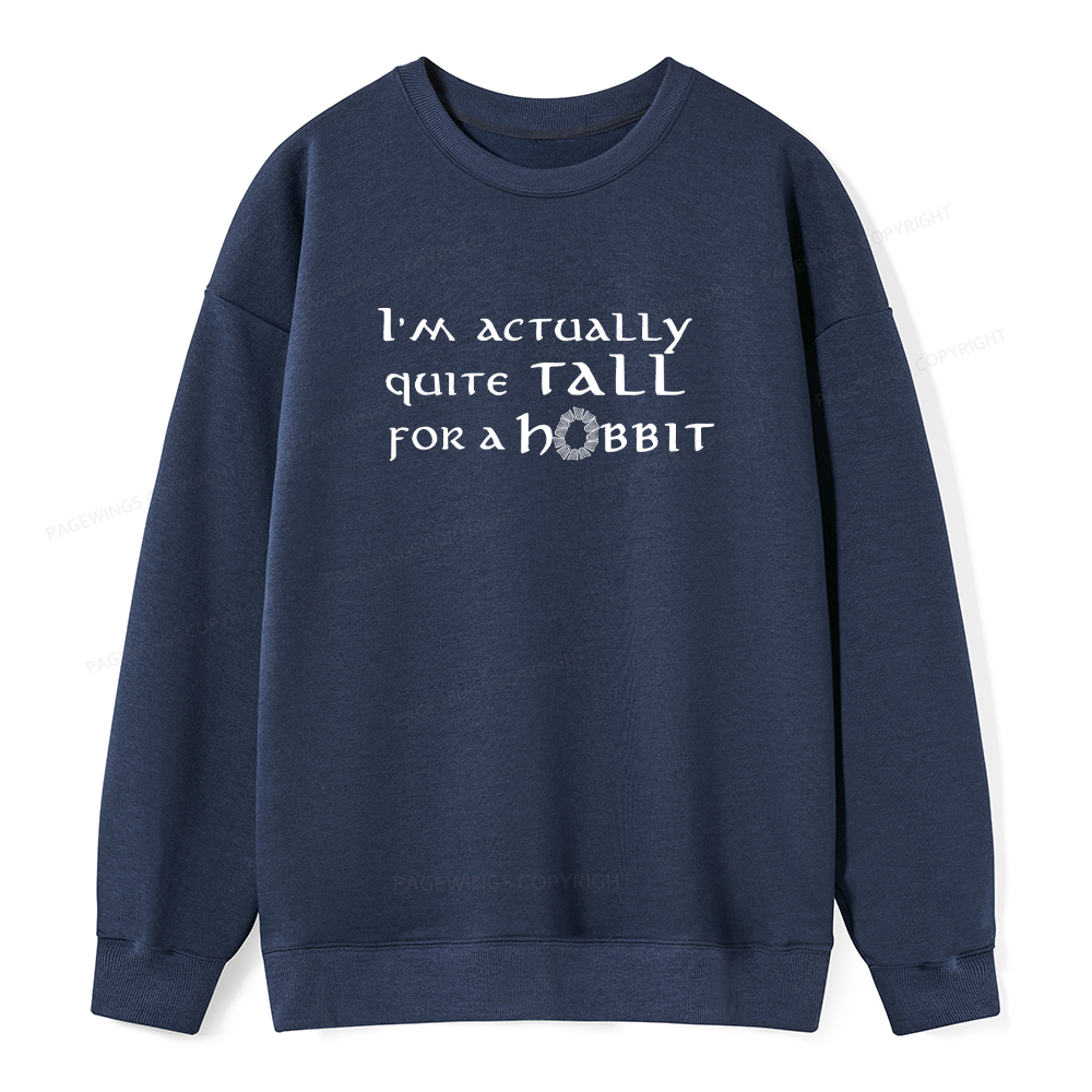Pagewings I'm Actually Quite Tall Unisex Classic Sweatshirt