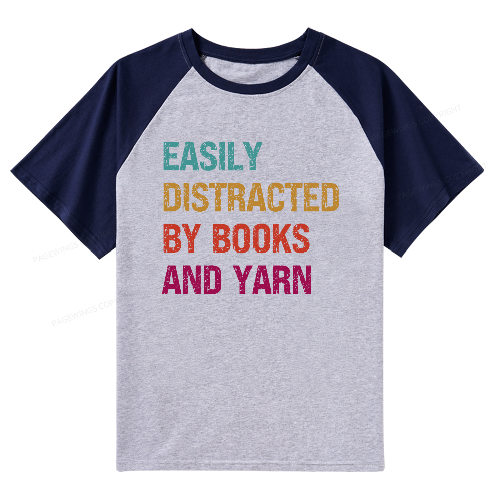 Pagewings Easily Distracted By Books And Yarn Raglan T-shirt